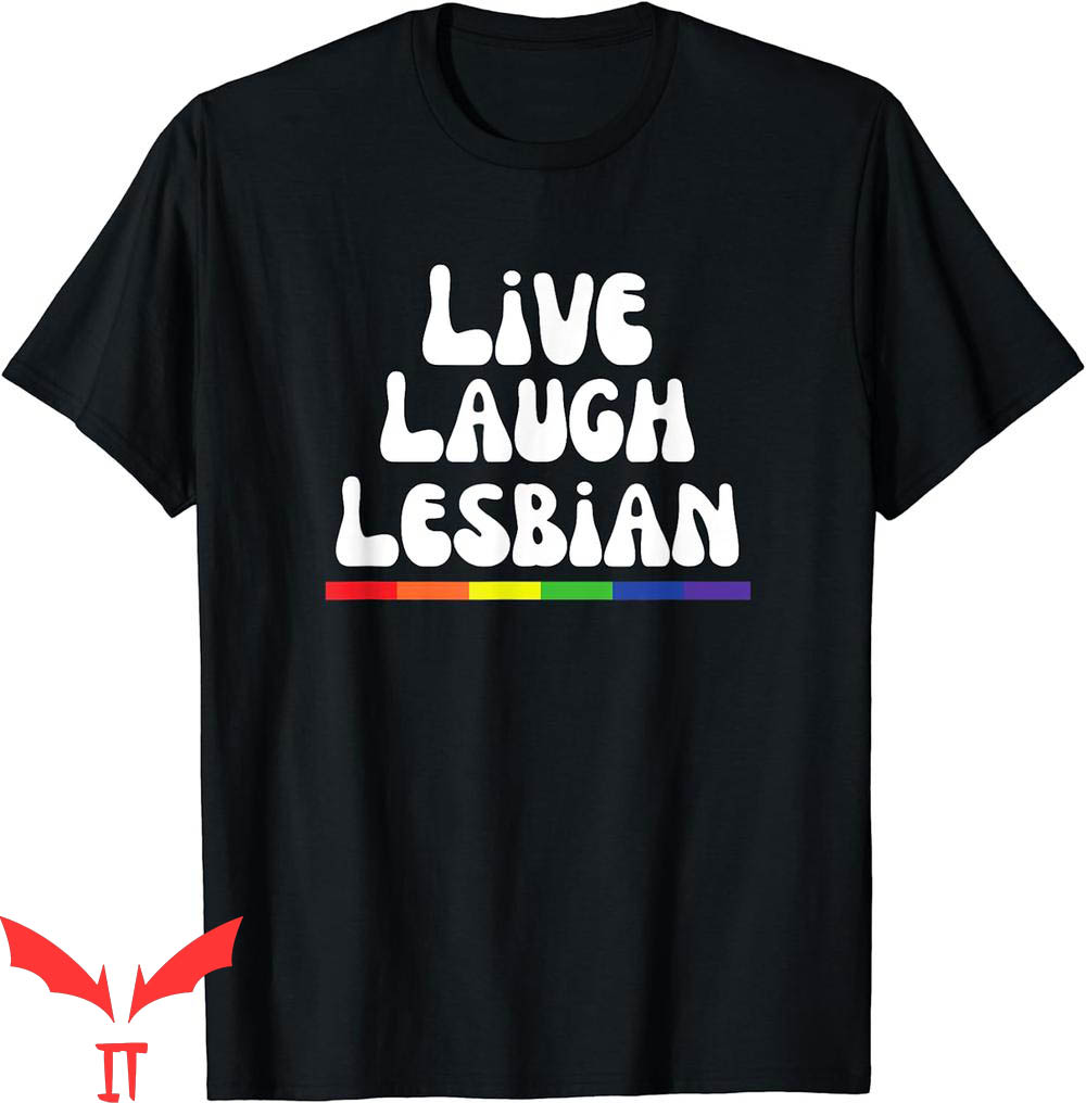 Live Laugh Lesbian T-Shirt Pride LGBTQ Boho Rainbow Live Laugh Lesbian T-Shirt Pride LGBTQ Boho Rainbow