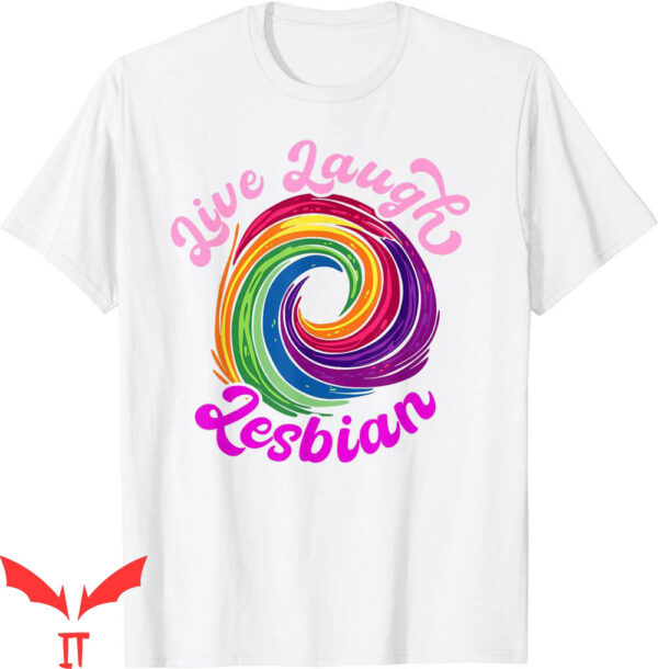 Live Laugh Lesbian T-Shirt Rainbow Circle LGBTQ+ Tee