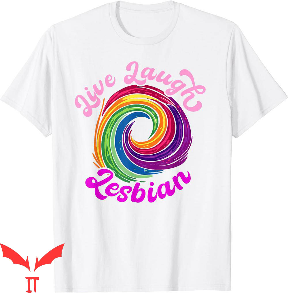 Live Laugh Lesbian T-Shirt Rainbow Circle LGBTQ+ Tee Live Laugh Lesbian T-Shirt Rainbow Circle LGBTQ+ Tee