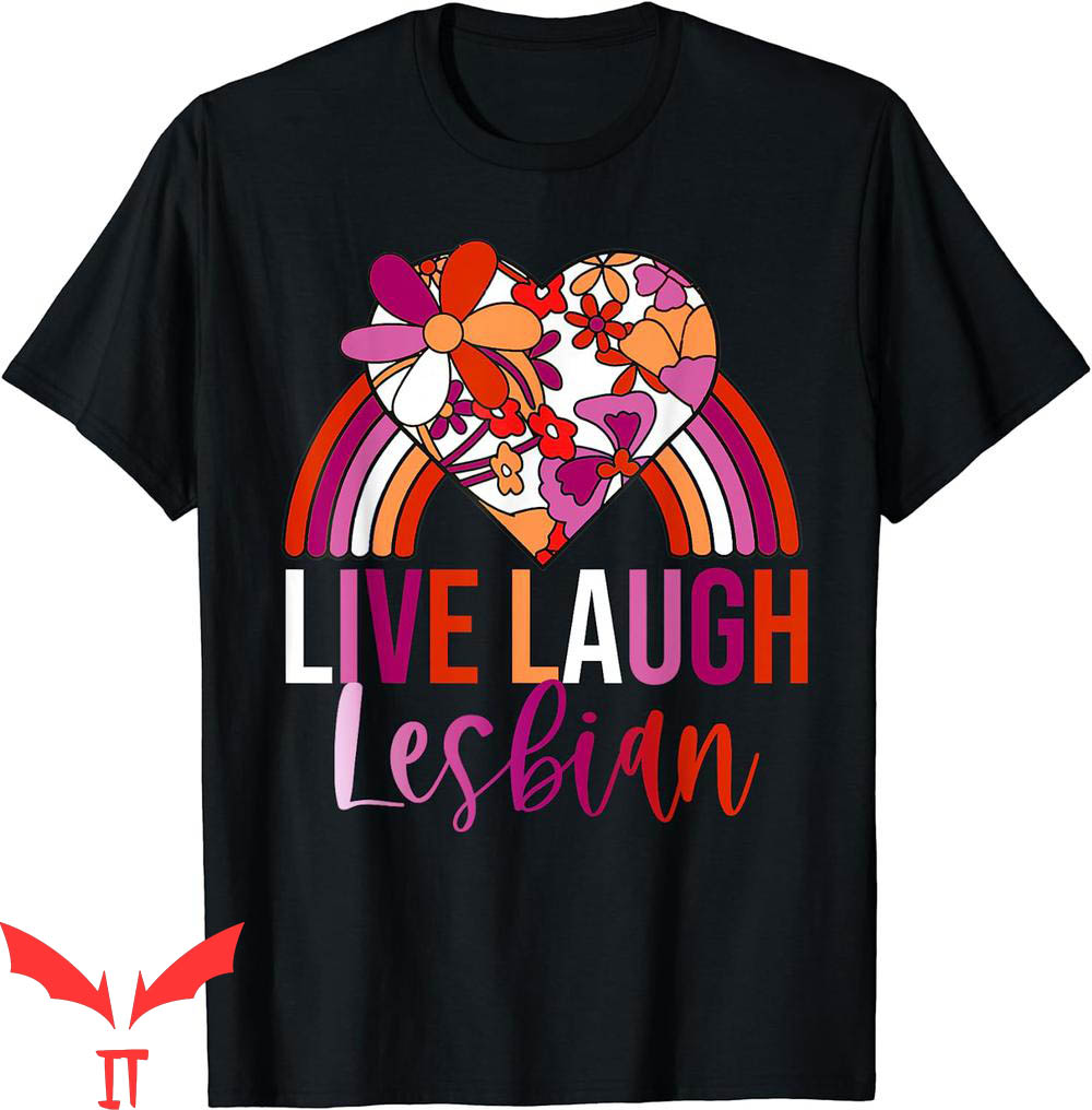 Live Laugh Lesbian T-Shirt Retro Rainbow Floral Heart Pride Live Laugh Lesbian T-Shirt Retro Rainbow Floral Heart Pride