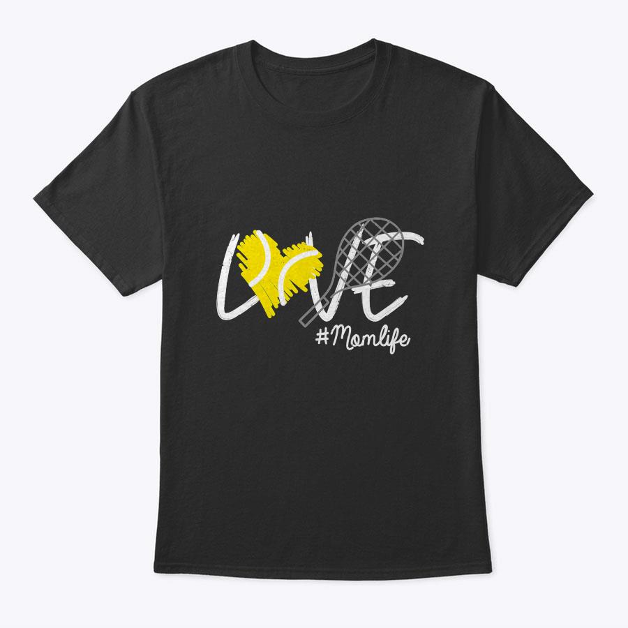 Love Tennis Mom Life Gift For Mom Women Mother's Day T-Shirt Love Tennis Mom Life Gift For Mom Women Mother's Day T-Shirt