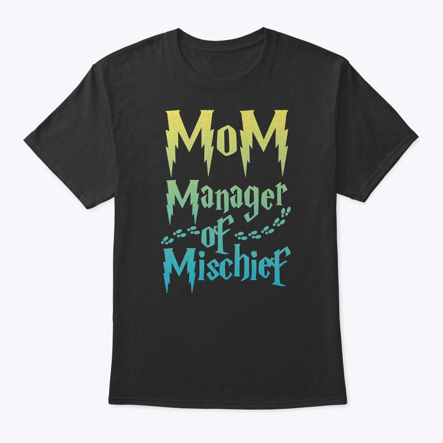 Magical Mom, Manager Of Mischief T-Shirt Magical Mom, Manager Of Mischief T-Shirt