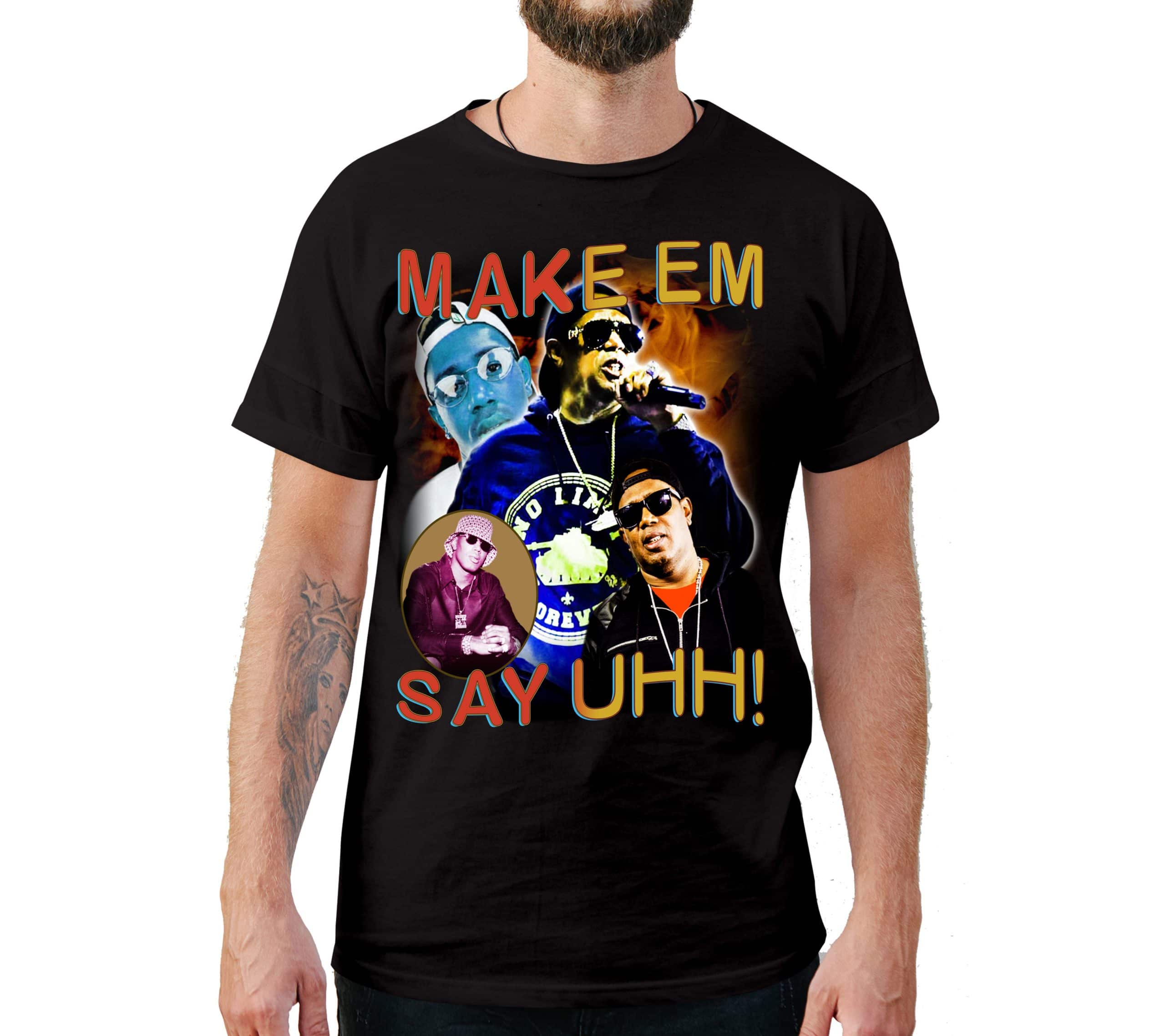 Make Em Say Uhh Vintage T-Shirt Make Em Say Uhh Vintage T-Shirt