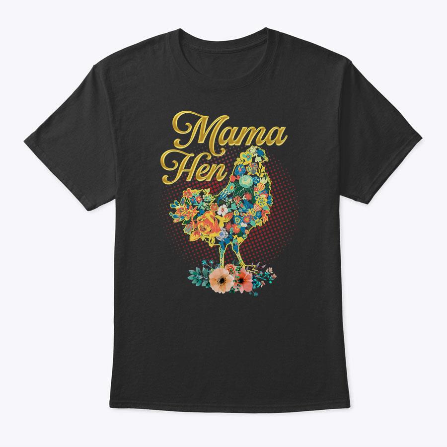 Mama Hen Funny Mother's Day Chicken Mom Farmer Farm T-Shirt Mama Hen Funny Mother's Day Chicken Mom Farmer Farm T-Shirt