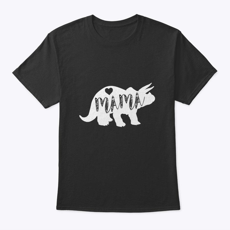 Mama Triceratops Dinosaur T-Shirt Funny Gift For Mother Day Mama Triceratops Dinosaur T-Shirt Funny Gift For Mother Day