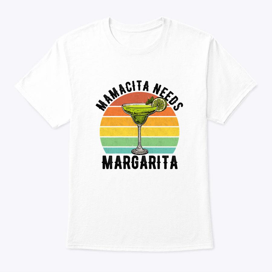 Mamacita Needs A Margarita Mother's Day T-Shirt Mamacita Needs A Margarita Mother's Day T-Shirt