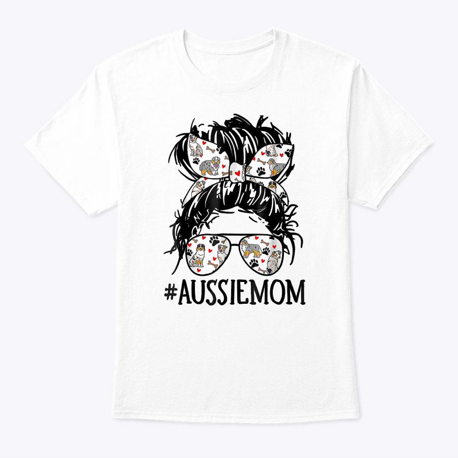 Messy Bun Mom, Aussie Mom Glasses Mother's Day Dog Lovers T-Shirt Messy Bun Mom, Aussie Mom Glasses Mother's Day Dog Lovers T-Shirt