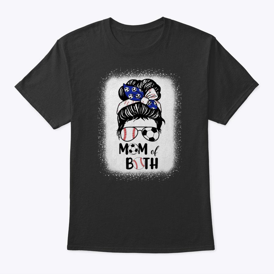 Messy Bun Soccer Mom Baseball Mom Of Both Mothers Day T-Shirt Messy Bun Soccer Mom Baseball Mom Of Both Mothers Day T-Shirt