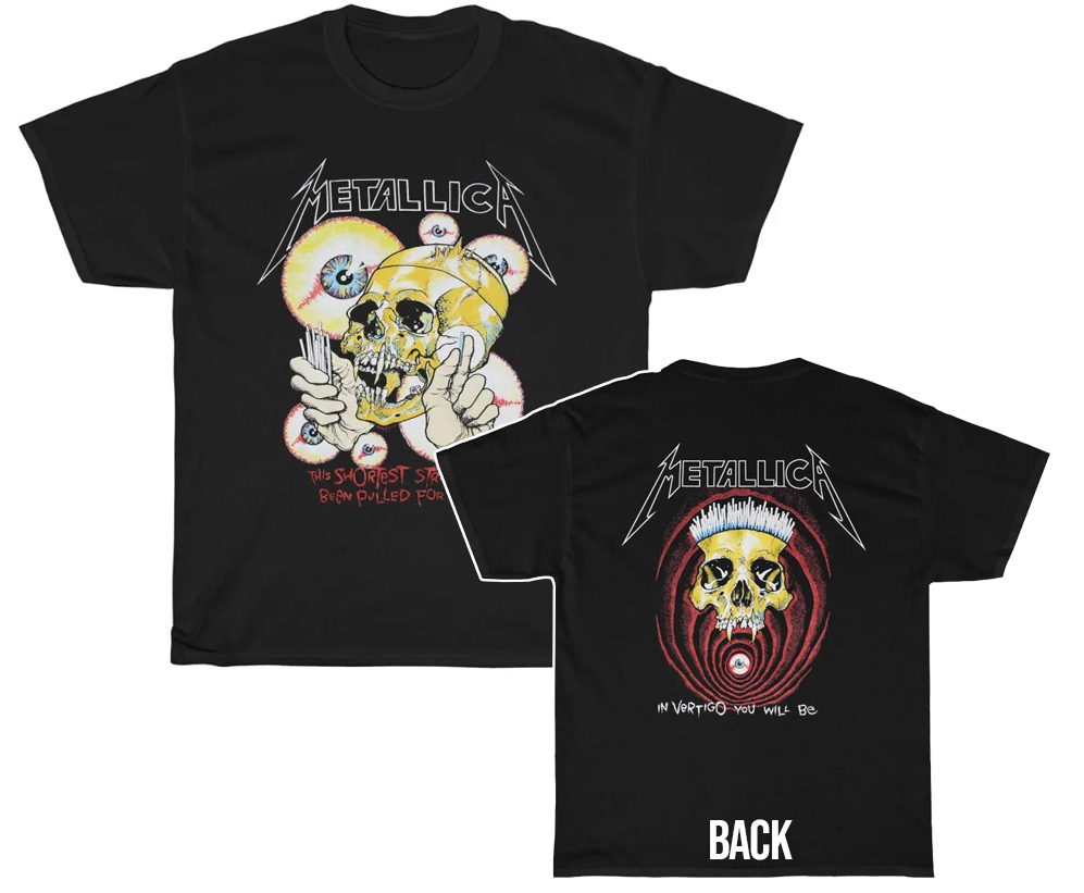 Metallica 1988 Shortest Straw In Vertigo You Will Be Shirt Metallica 1988 Shortest Straw In Vertigo You Will Be Shirt