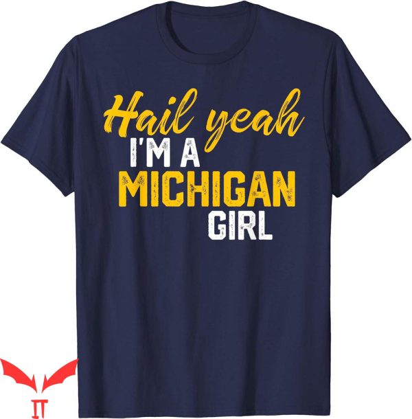 Michigan Vintage T-Shirt Hail Yeah Im A For