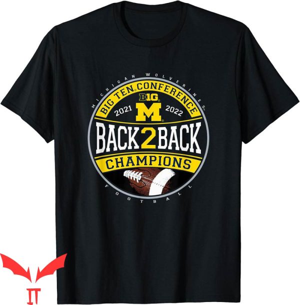 Michigan Wolverines T-Shirt Big Ten Champs 2022 Back 2 Back