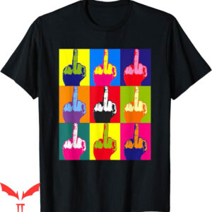 Middle Finger T-Shirt Offensive Provocative Edg But Pop Art