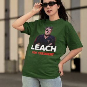 Mike Leach For President Football T-Shirt Sweatshirt Hoodie