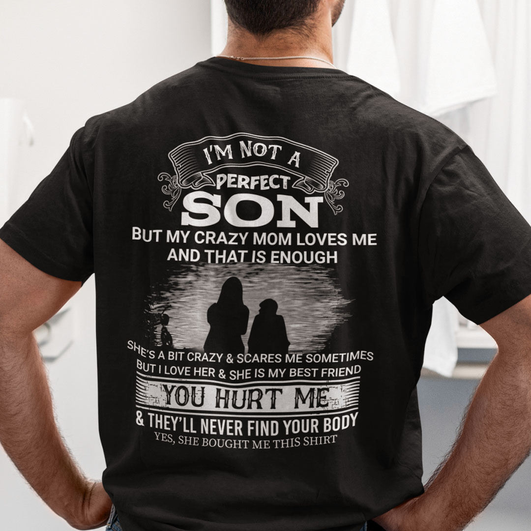 Mom And Son Shirt I'm Not A Perfect Son My Crazy Mom Loves Me Mom And Son Shirt I'm Not A Perfect Son My Crazy Mom Loves Me