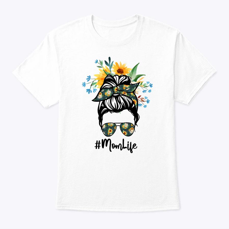 Mom Life Messy Hair Bun Sunflower Women's Funny Mother's Day T-Shirt Mom Life Messy Hair Bun Sunflower Women's Funny Mother's Day T-Shirt