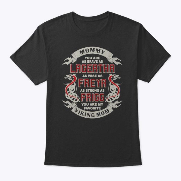 Mommy You Are My Favorite Viking Mom – Mother’s Day Viking T-Shirt
