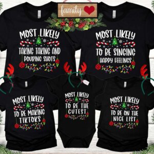 Most Likely To Christmas Family Shirt