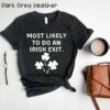 Most Likely To Do An Irish Exit Saint Patricks Day T-Shirt