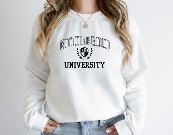 Motherhood University Funny Mom Mother’s Day Sweatshirt