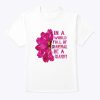 Mother’s Day Gift In A World Full Of Grandmas Be A Grammy T-Shirt