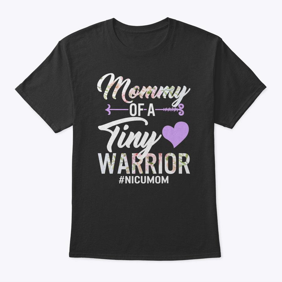 Mothers Day Mommy Of A Tiny Warrior Nicu Mom Baby Floral T-Shirt Mothers Day Mommy Of A Tiny Warrior Nicu Mom Baby Floral T-Shirt