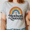 Mothers For Queens Support Your Local Drag Shirt