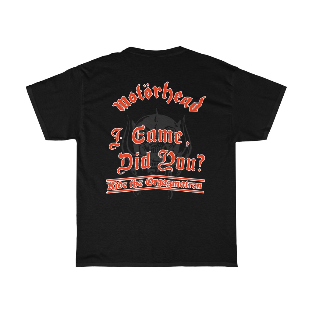 Motorhead 1986 I Came Did You Orgasmatron Shirt Motorhead 1986 I Came Did You Orgasmatron Shirt