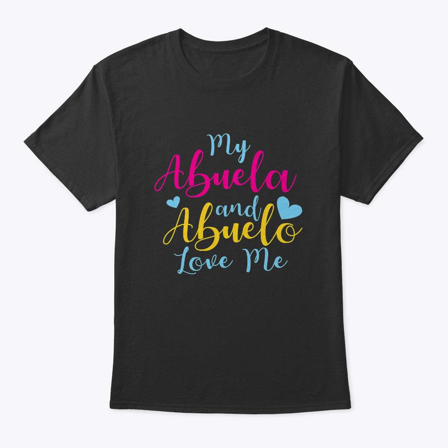 My Abuela And Abuelo Love Me Gro�vater Gro�mutter T-Shirt My Abuela And Abuelo Love Me Gro�vater Gro�mutter T-Shirt