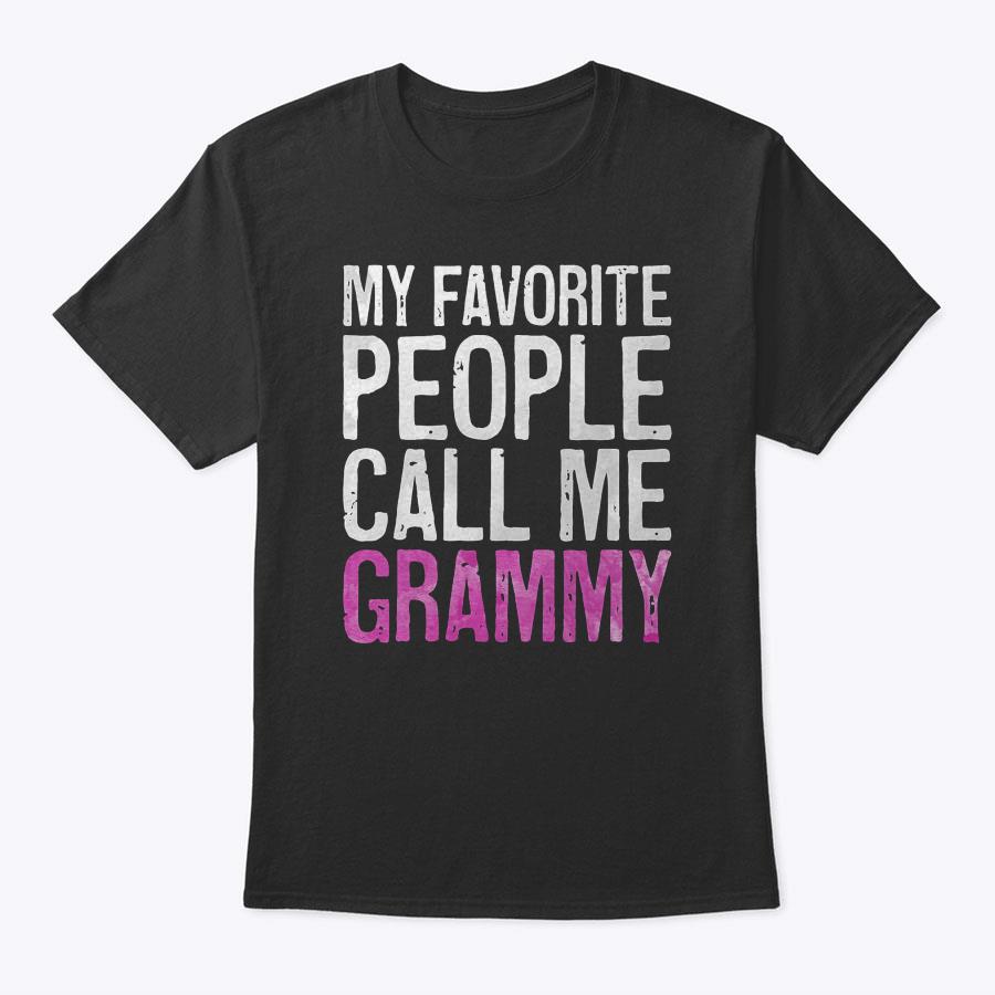 My Favorite People Call Me Grammy T-Shirt Mother's Day Shirt T-Shirt My Favorite People Call Me Grammy T-Shirt Mother's Day Shirt T-Shirt