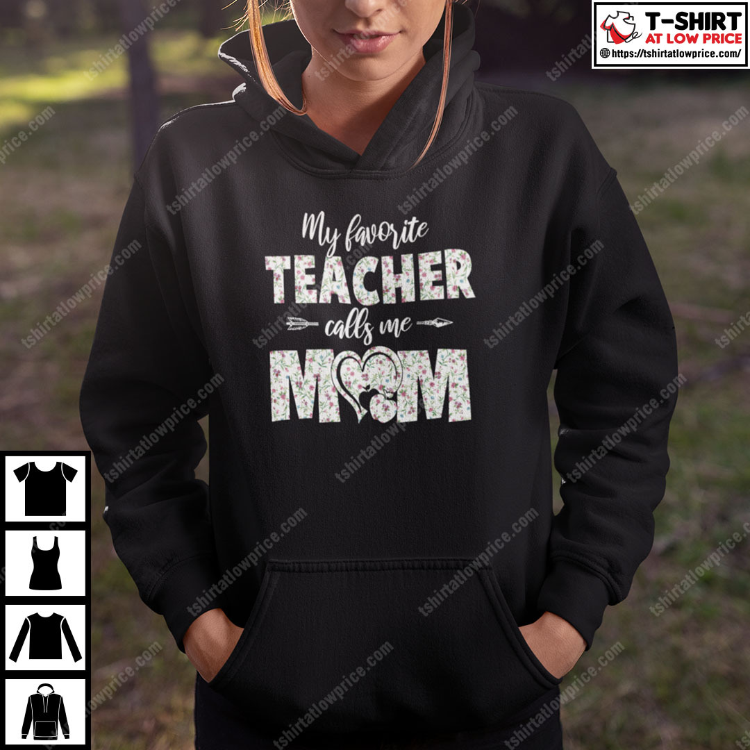My Favourite Teacher Calls Me Teacher Shirt My Favourite Teacher Calls Me Teacher Shirt