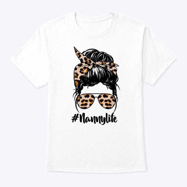 Nanny Life Messy Hair Bun Leopard Women Mother’s Day Funny T-Shirt