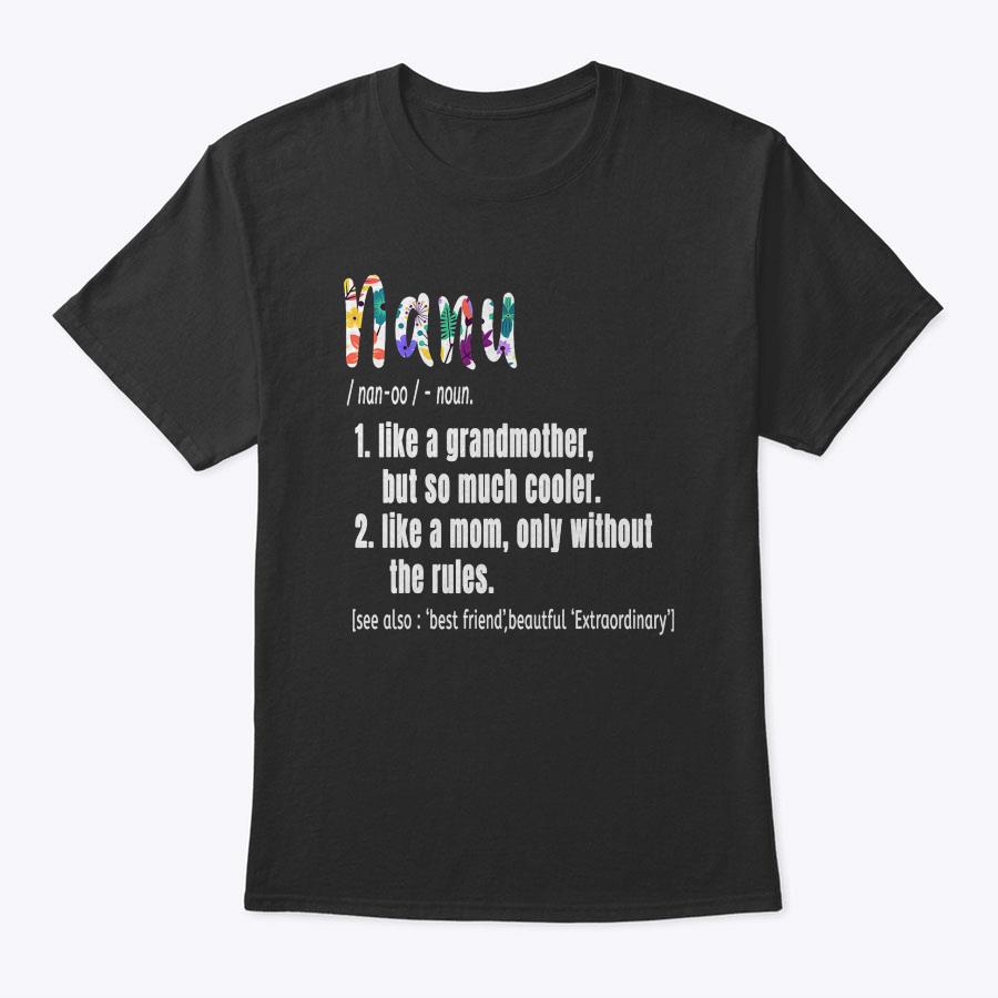 Nanu Definition Mother's Day & Birthday Gift Grandmother T-Shirt Nanu Definition Mother's Day & Birthday Gift Grandmother T-Shirt