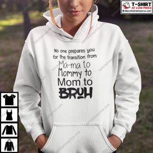 No One Prepares You For The Transition From Mama To Mommy Shirt 2