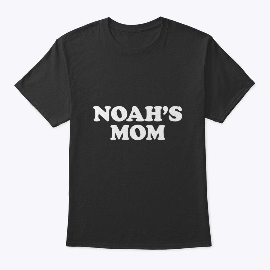 Noah's Mom T-Shirt For Mothers Noah's Mom T-Shirt For Mothers