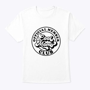Offical Member Cool Moms Club Mom Life Funny Mothers Day T-Shirt
