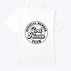 Official Member Cool Aunts Club Auntie Aunt Mother’s Day T-Shirt