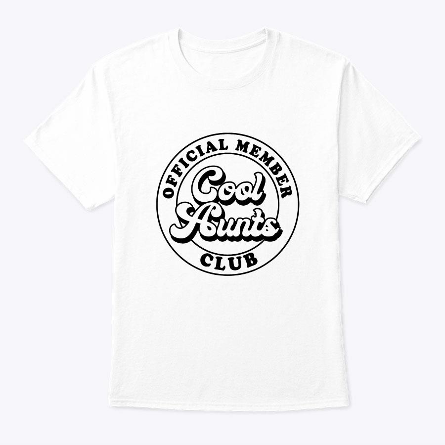 Official Member Cool Aunts Club Auntie Aunt Mother's Day T-Shirt Official Member Cool Aunts Club Auntie Aunt Mother's Day T-Shirt