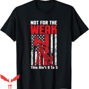 Oil Field T-Shirt Rig US Flag Oilfield Industry Oilman