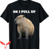Ok I Pull Up Capybara T-Shirt Vintage Funny Rodent Lover