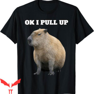 Ok I Pull Up Capybara T-Shirt Vintage Funny Rodent Lover