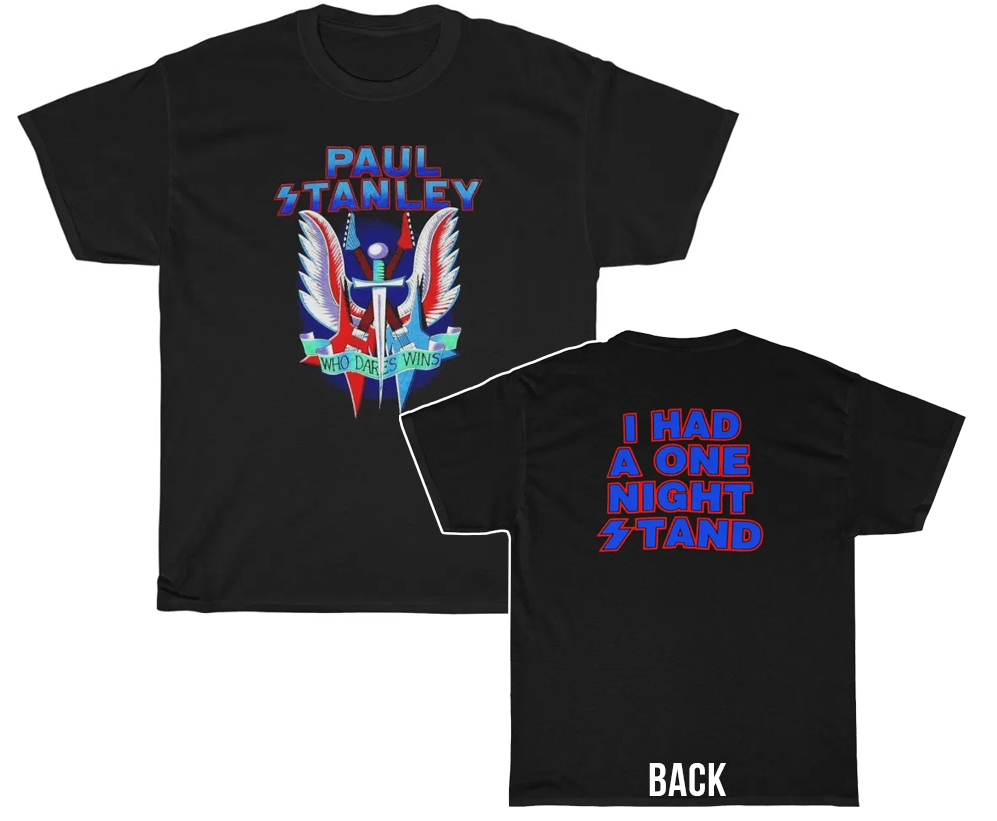 Paul Stanley Who Dares Wins I Had A One Night Stand Shirt Paul Stanley Who Dares Wins I Had A One Night Stand Shirt