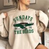 Philadelphia Football Sundays Are For The Birds Shirt