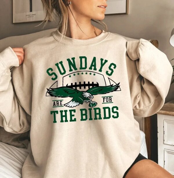 Philadelphia Football Sundays Are For The Birds Shirt