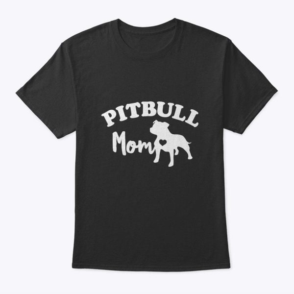Pit Bull Mom Dog Lover Mother’s Day Pitbull Arch White Text T-Shirt