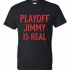 Playoff Jimmy Is Real Butler T-Shirt