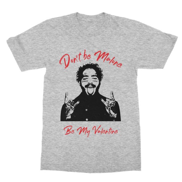 Post Malone Don’t Be Alone Funny Valentines T-Shirt