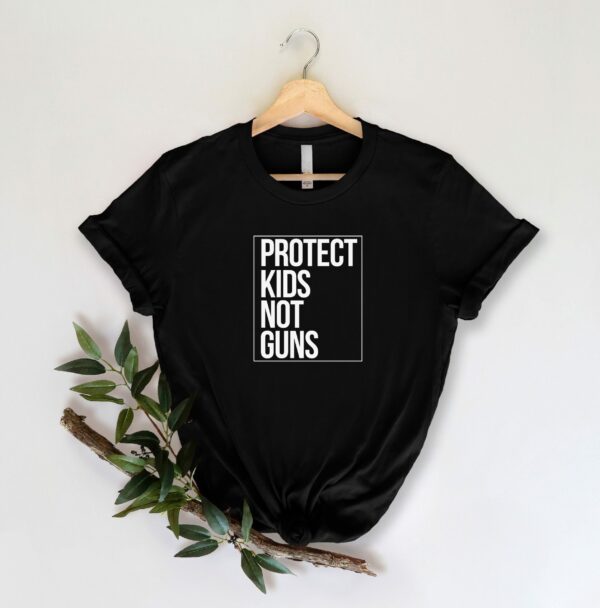 Protect Kids Not Guns Shirt