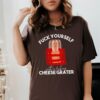 Pump Rules Finale Fuck Yourself With A Fucking Cheese Grater Shirt