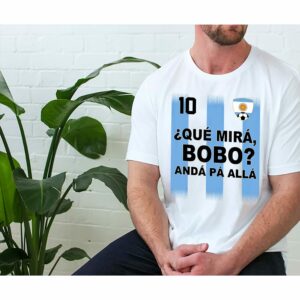 Que Miras Bobo Anda Para Alla Unisex Funny Meme Shirt