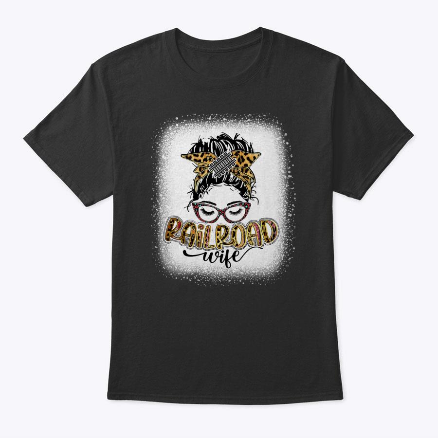 Railroad Wife Life Messy Bun Bleached Women Mother's Day T-Shirt Railroad Wife Life Messy Bun Bleached Women Mother's Day T-Shirt